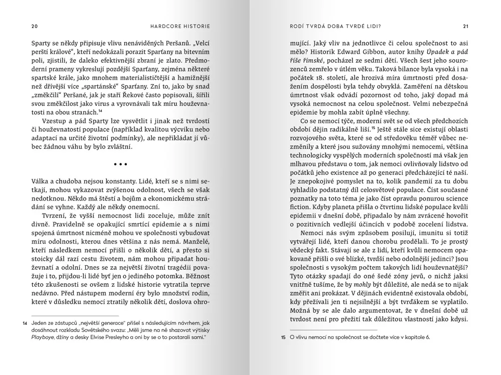 Hardcore historie a téma válek, pandemií a kolapsů civilizací