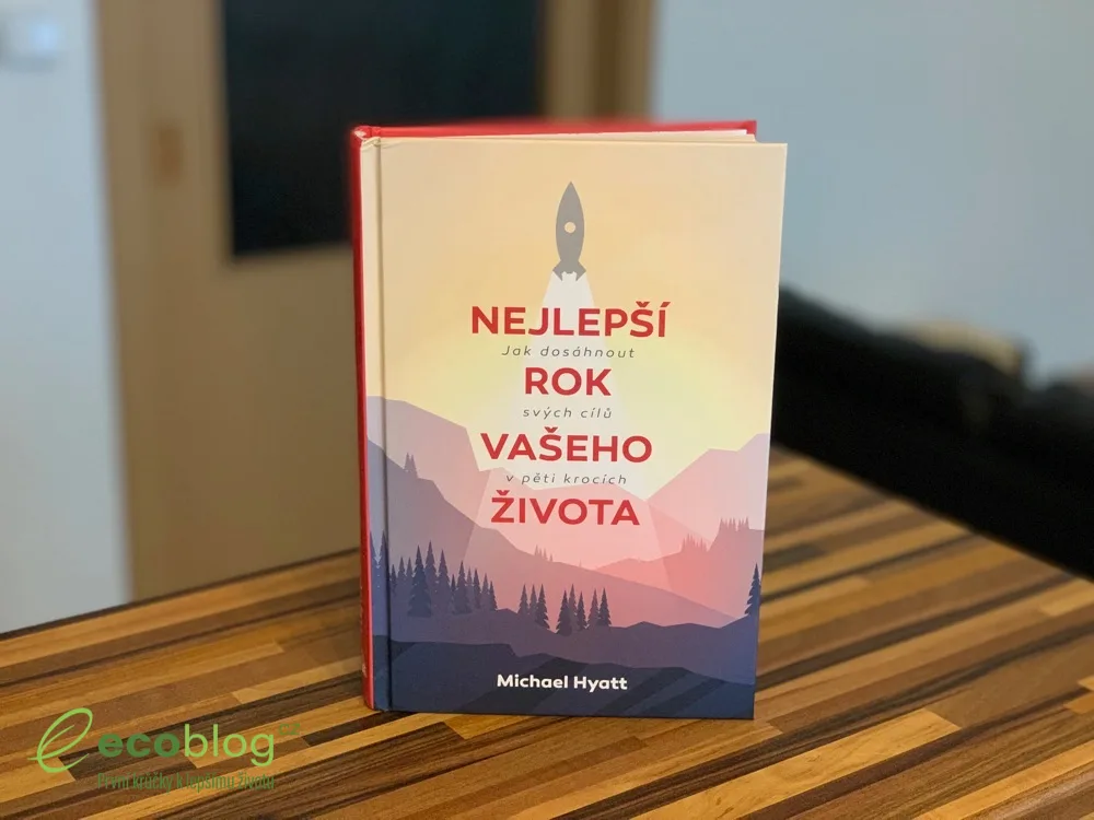 Nejlepší rok vašeho života (Michael Hyatt) recenze: moje zkušenost (2026)